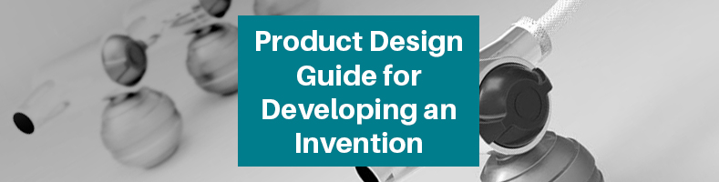 Product Design Guide for Developing an Invention | Cad Crowd