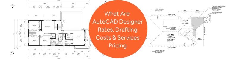 What Are AutoCAD Designer Rates, Drafting Costs & Services Company ...